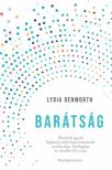 Lydia Denworth - Barátság - Életünk egyik legfontosabb kapcsolatának evolúciója, biológiája és rendkívüli ereje [antikvár]