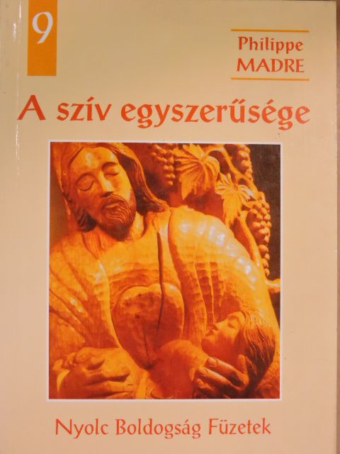 Philippe Madre - A szív egyszerűsége [antikvár]