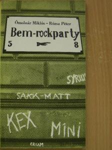 Ómolnár Miklós - Bem-Rockparty [antikvár]