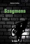 Etelka Molnár - Szegmens [eKönyv: epub, mobi]