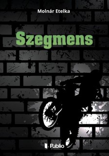 Etelka Molnár - Szegmens [eKönyv: epub, mobi]