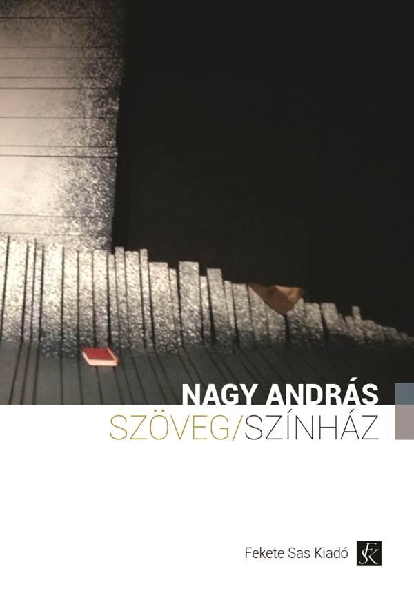 Nagy András - Szöveg/Színház