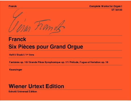 Franck - SIX PIECES POUR GRAND ORGUE HEFT I  WIENER URTEXT EDITION (KAUNZINGER)