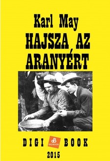 Karl May - Hajsza az aranyért [eKönyv: epub, mobi]