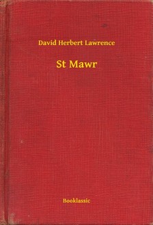 DAVID HERBERT LAWRENCE - St Mawr [eKönyv: epub, mobi]