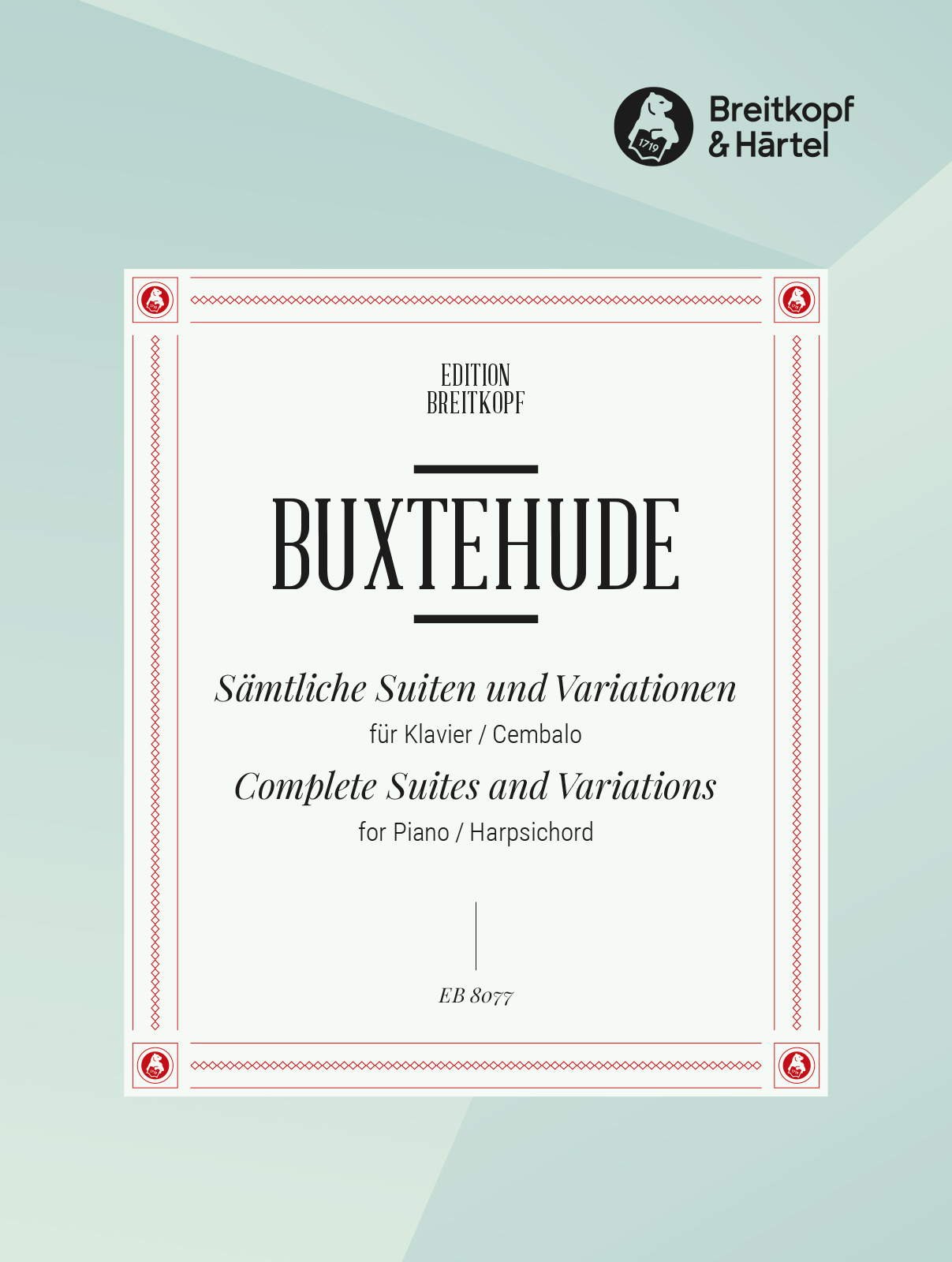 BUXTEHUDE - SAEMTLICHE SUITEN UND VARIATIONEN FÜR KLAVIER / CEMBALO