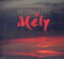 ROZSDAMARÓ - MÉLY CD ROZSDAMARÓ