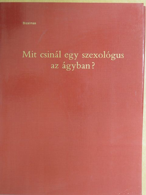 Mit csinál egy szexológus az ágyban? [antikvár]