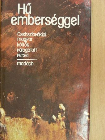 Bábi Tibor - Hű emberséggel [antikvár]