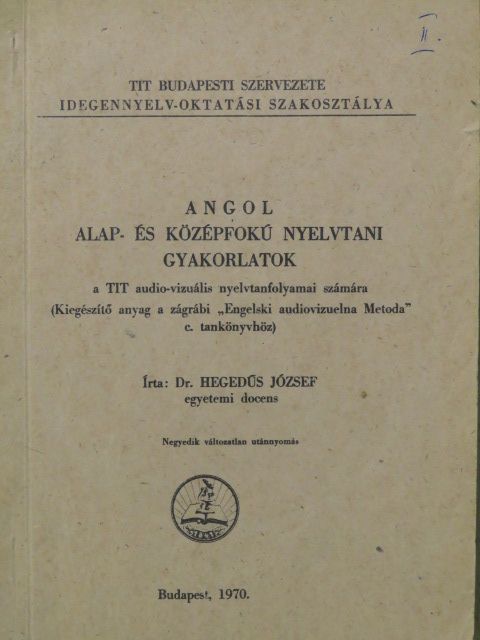 Dr. Hegedűs József - Angol alap- és középfokú nyelvtani gyakorlatok [antikvár]