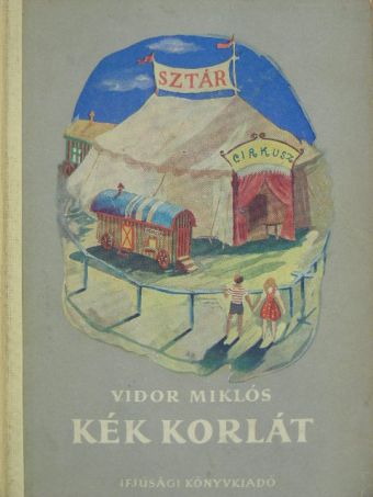 Vidor Miklós - Kék korlát [antikvár]