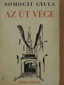 Somogyi Gyula - Az út vége [antikvár]