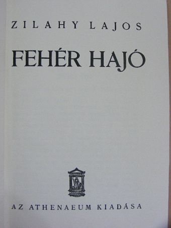 Gelléri Andor Endre - Fehér hajó/Kikötő [antikvár]