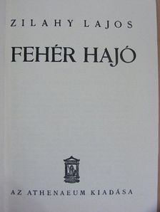 Gelléri Andor Endre - Fehér hajó/Kikötő [antikvár]