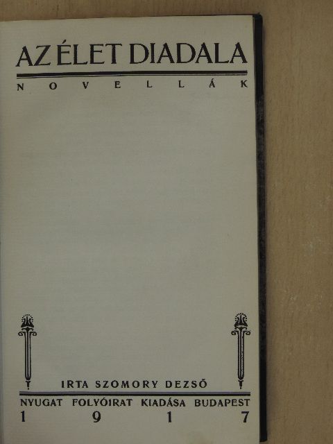 Szomory Dezső - Az élet diadala [antikvár]