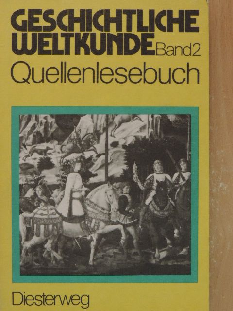 Wilfried Danner - Geschichtliche Weltkunde - Quellenlesebuch 2. [antikvár]