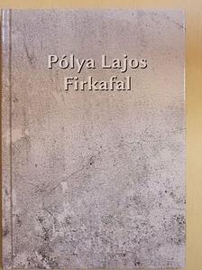 Pólya Lajos - Firkafal [antikvár]