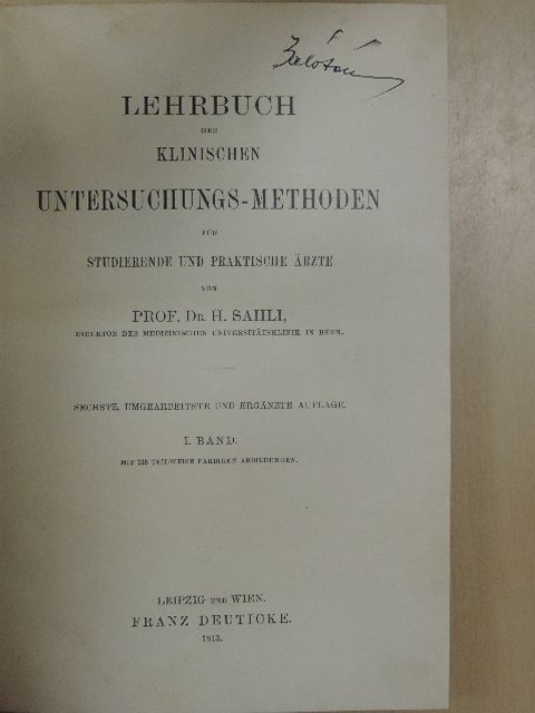 Prof. Dr. H. Sahli - Lehrbuch der klinischen Untersuchungs-Methoden für Studierende und praktische ärzte I. [antikvár]