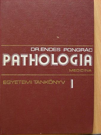 Dr. Endes Pongrác - Pathologia I. (töredék) [antikvár]