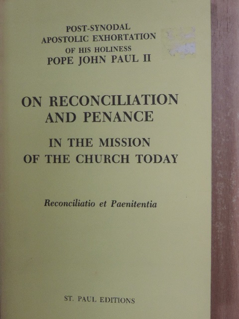Pope John Paul II - Post-synodal apostolic exhortation on reconciliation and penance in the mission of the church today [antikvár]