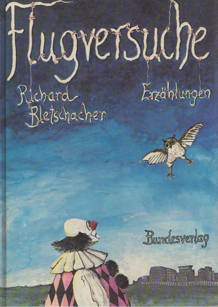 Richard Bletschacher - Flugversuche [antikvár]