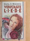 Gloria D. Miklowitz - Verfolgte Liebe [antikvár]