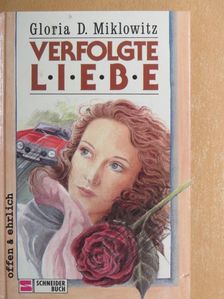 Gloria D. Miklowitz - Verfolgte Liebe [antikvár]