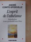 André Comte-Sponville - L'esprit de l'athéisme [antikvár]