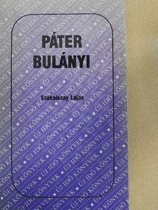 Szakolczay Lajos - Páter Bulányi [antikvár]