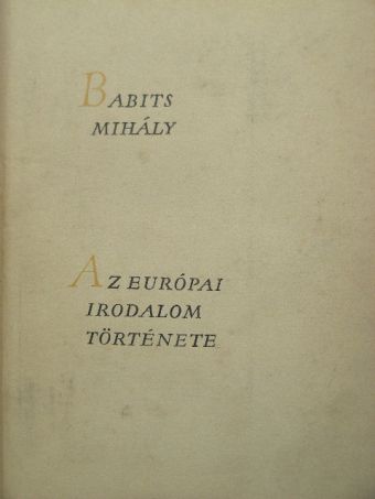 Babits Mihály - Az európai irodalom története [antikvár]