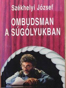 Székhelyi József - Ombudsman a súgólyukban [antikvár]