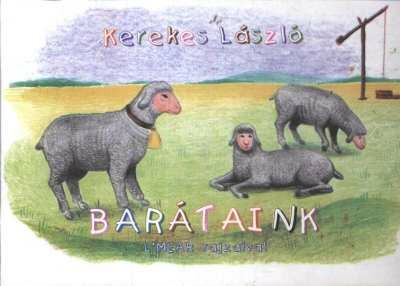 Kerekes László - Barátaink [antikvár]
