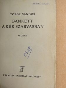 Török Sándor - Bankett a kék szarvasban [antikvár]