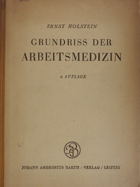 Ernst Holstein - Grundriss der Arbeitsmedizin [antikvár]