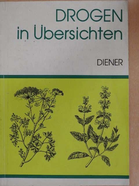 Harry Diener - Drogen in Übersichten [antikvár]