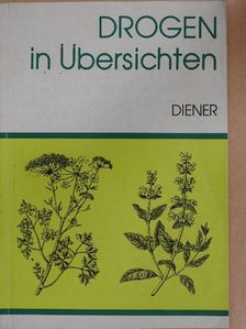 Harry Diener - Drogen in Übersichten [antikvár]