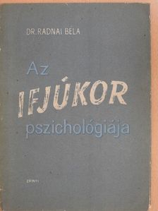 Dr. Radnai Béla - Az ifjúkor pszichológiája [antikvár]