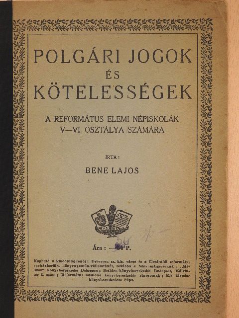 Bene Lajos - Polgári jogok és kötelességek [antikvár]