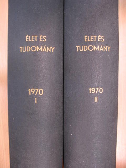 Dr. Pécsi Tibor - Élet és Tudomány 1970. január-december I-II. [antikvár]