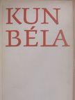 Kun Béláné - Kun Béla [antikvár]
