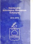 Szentendrei Református Gimnázium Évkönyve 2013-2014 [antikvár]