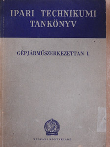 Csajághy Antal - Gépjárműszerkezettan I. [antikvár]