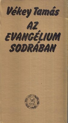 Vékey Tamás - Az evangélium sodrában [antikvár]