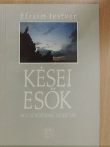 Efraim testvér - Kései esők [antikvár]