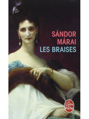 MÁRAI,SÁNDOR - LES BRAISES (FR A GYERTYÁK CSONKIG ÉGNEK)