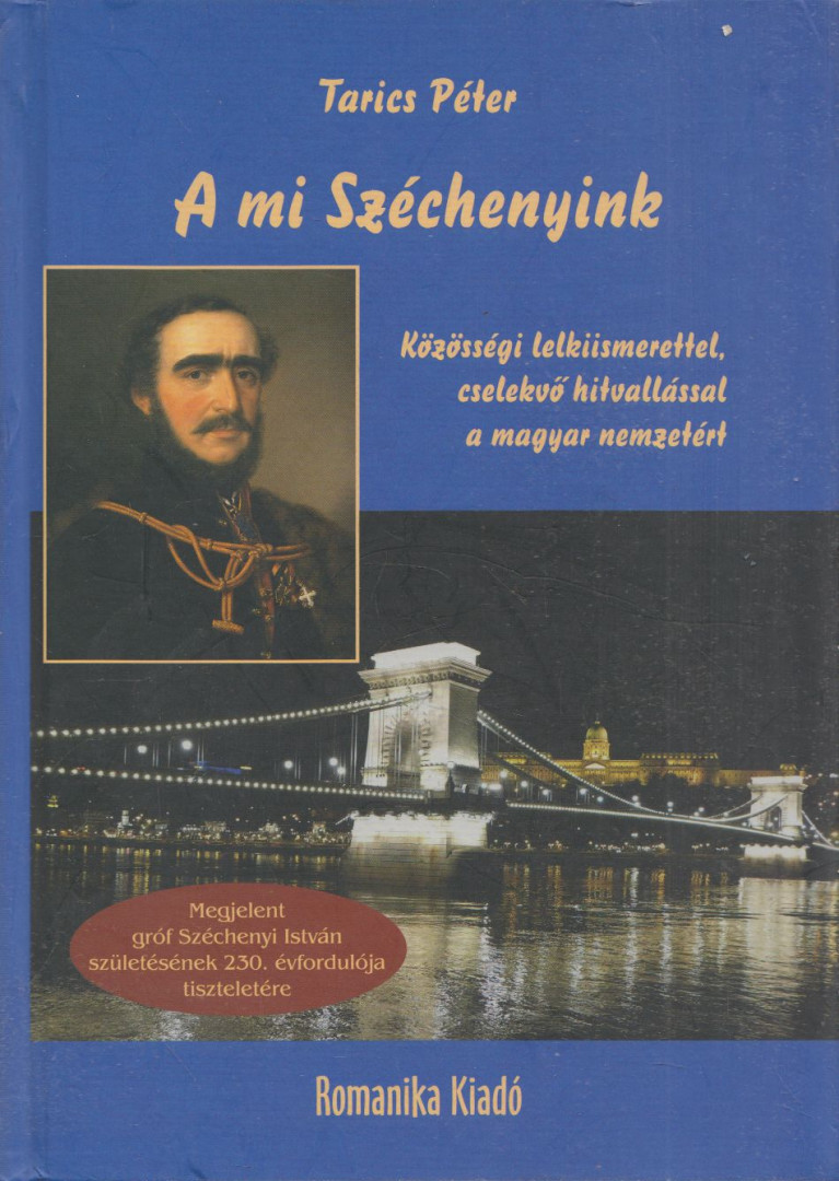 Tarics Péter - A mi Széchenyink [antikvár]