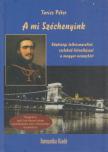 Tarics Péter - A mi Széchenyink [antikvár]