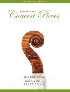 RIEDING, OSKAR - MARCIA OP.44, RONDO OP.22/3 FÜR VIOLINE UND KLAVIER, HERAUSGEGEBEN VON KURT SASSMANNSHAUS