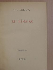 Lin Yutang - Mi kínaiak [antikvár]
