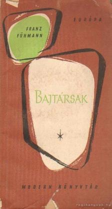 Fühmann, Franz - Bajtársak [antikvár]